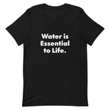 Water is Life. Unisex T